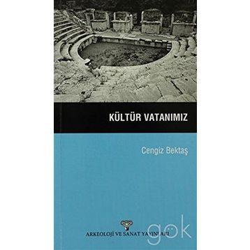 KÜLTÜR VATANIMIZ - CENGIZ BEKTAŞ
