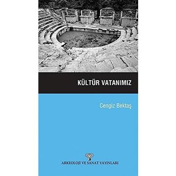 KÜLTÜR VATANIMIZ - CENGIZ BEKTAŞ