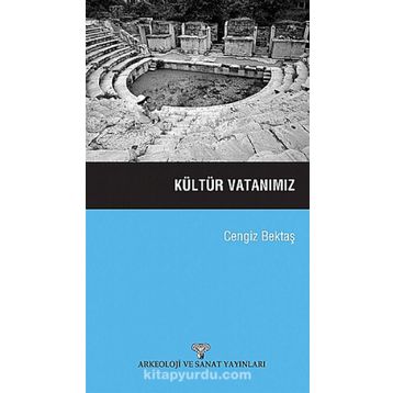 KÜLTÜR VATANIMIZ - CENGIZ BEKTAŞ