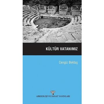 KÜLTÜR VATANIMIZ - CENGIZ BEKTAŞ