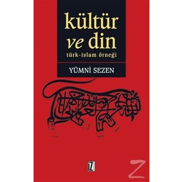 KÜLTÜR VE DIN TÜRK - İSLAM ÖRNEĞI - YUMNI SEZEN