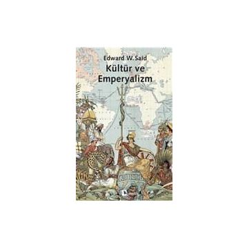 Kültür ve Emperyalizm - Edward W. Said