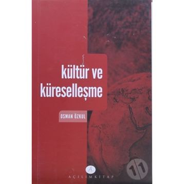 KÜLTÜR VE KÜRESELLEŞME - OSMAN ÖZKUL