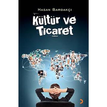 KÜLTÜR VE TICARET - HASAN BARDAKÇI