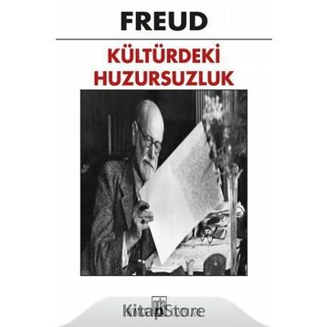 KÜLTÜRDEKİ HUZURSUZLUK - SIGMUND FREUD