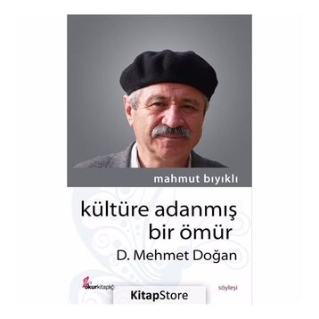 Kültüre Adanmış Bir Ömür - D. Mehmet Doğan