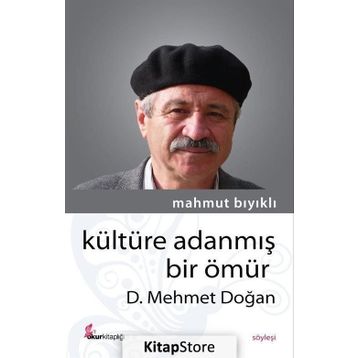Kültüre Adanmış Bir Ömür - D. Mehmet Doğan