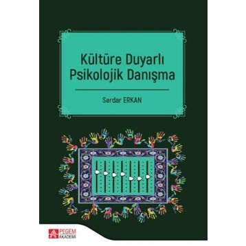 Kültüre Duyarlı Psikolojik Danışma - Pegem Yayınları