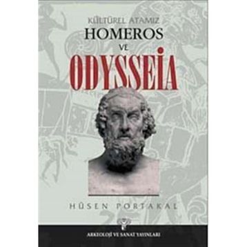 KÜLTÜREL ATAMIZ HOMEROS VE ODYSSEIA - HÜSEN PORTAKAL