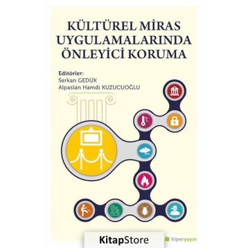 Kültürel Miras Uygulamalarında Önleyici Koruma - Alpaslan Hamdi Kuzucuoğlu