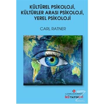 Kültürel Psikoloji, Kültürler Arası Psikoloji, Yerel Psikoloji - Carl Ratner