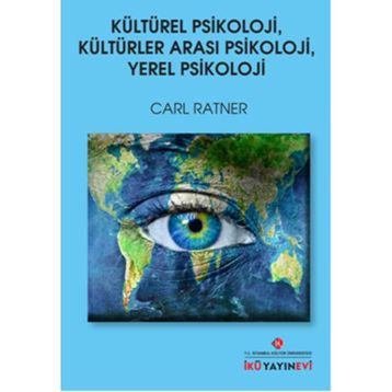 Kültürel Psikoloji, Kültürler Arası Psikoloji, Yerel Psikoloji - Carl Ratner