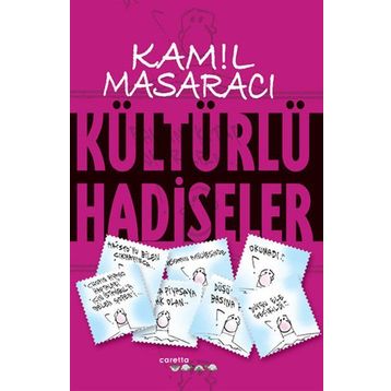 KÜLTÜRLÜ HADISELER - KAMIL MASARACI