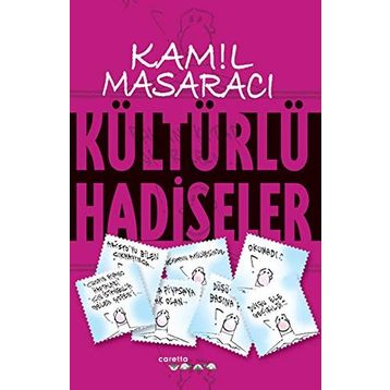 KÜLTÜRLÜ HADISELER - KAMIL MASARACI