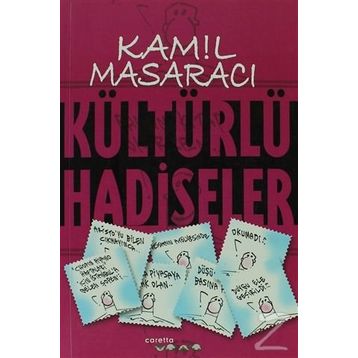 KÜLTÜRLÜ HADISELER - KAMIL MASARACI