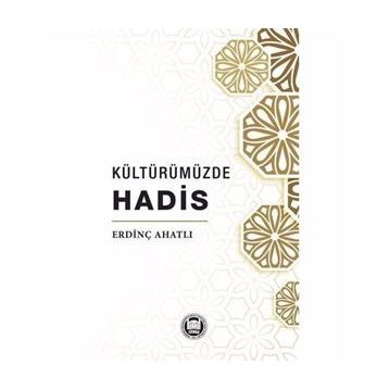 Kültürümüzde Hadis Erdinç Ahatlı