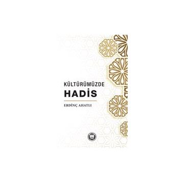 Kültürümüzde Hadis Erdinç Ahatlı