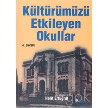 KÜLTÜRÜMÜZÜ ETKILEYEN OKULLAR - HALIT ERTUĞRUL
