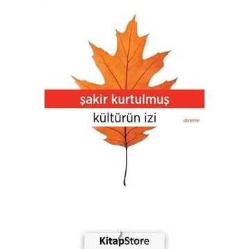 Kültürün İzi - Şakir Kurtulmuş