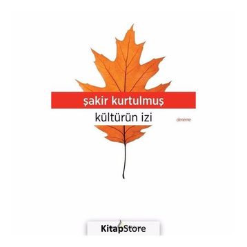 Kültürün İzi - Şakir Kurtulmuş