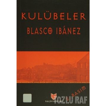 KULÜBELER - BLASCO IBANEZ