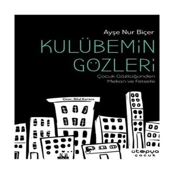 Kulübemin Gözleri - Ayşe Nur Biçer