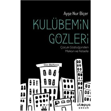 Kulübemin Gözleri - Ayşe Nur Biçer