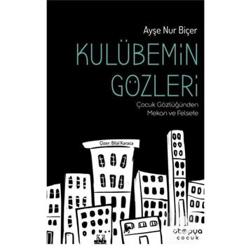 Kulübemin Gözleri - Ayşe Nur Biçer