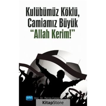 Kulübümüz Köklü Camiamız Büyük Allah Kerim - Recep Cengiz
