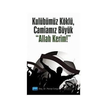 Kulübümüz Köklü Camiamız Büyük Allah Kerim - Recep Cengiz