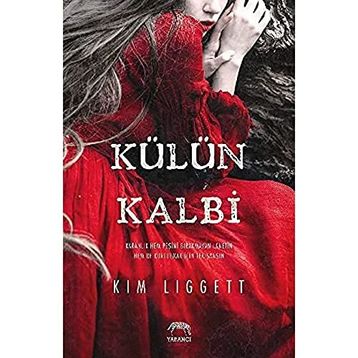 Külün Kalbi - Kim Liggett