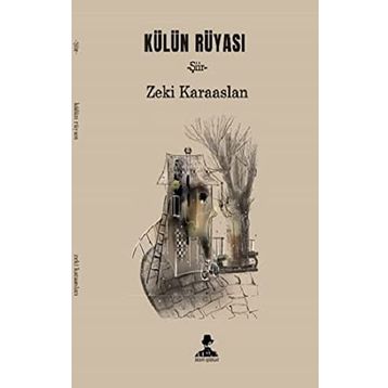 Külün Rüyası - Zeki Karaaslan