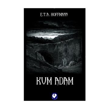 Kum Adam Seçme Masallar - E. T. A. Hoffman
