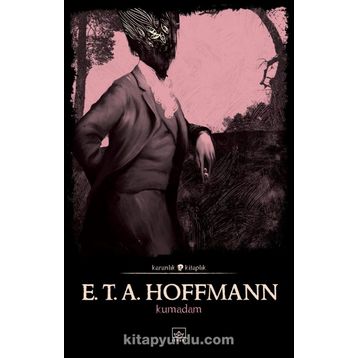 Kum Adam Seçme Masallar - E. T. A. Hoffman