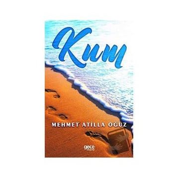 Kum - Mehmet Atilla Oğuz