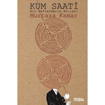 Kum Saati - Bir Defterdarın Anıları - Murtaza Kamar