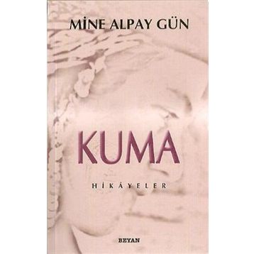 Kuma - Mine Alpay Gün