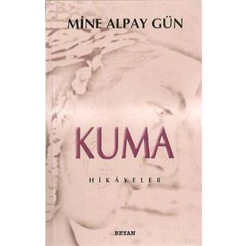 Kuma - Mine Alpay Gün