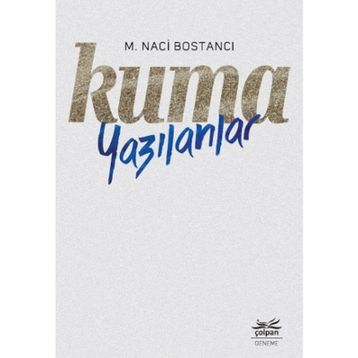 KUMA YAZILANLAR - M. NACI BOSTANCI