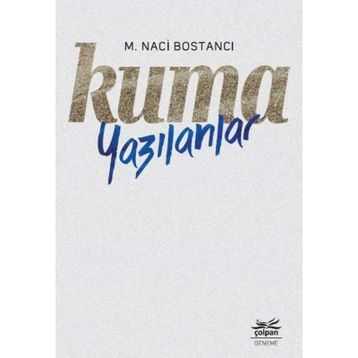 KUMA YAZILANLAR - M. NACI BOSTANCI