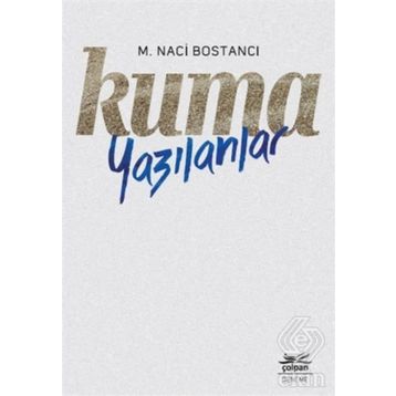 KUMA YAZILANLAR - M. NACI BOSTANCI