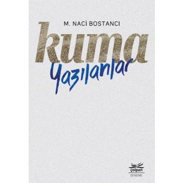 KUMA YAZILANLAR - M. NACI BOSTANCI