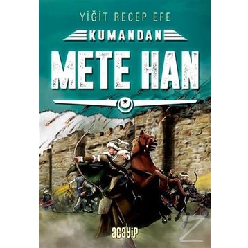 Kumandan Mete Han - Yiğit Recep Efe