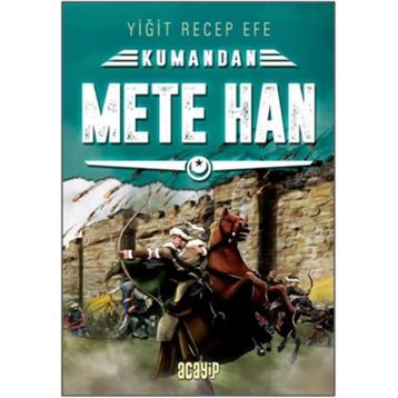 Kumandan Mete Han - Yiğit Recep Efe