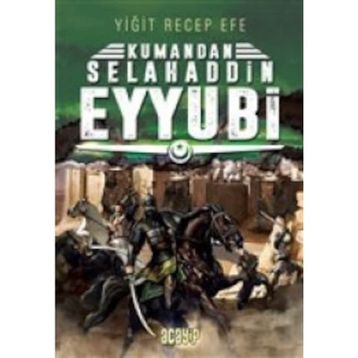 Kumandan Selahaddin Eyyubi - Yiğit Recep Efe