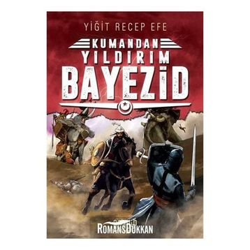 Kumandan Yıldırım Bayezid - Yiğit Recep Efe