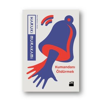 Kumandanı Öldürmek - Haruiki Murakami