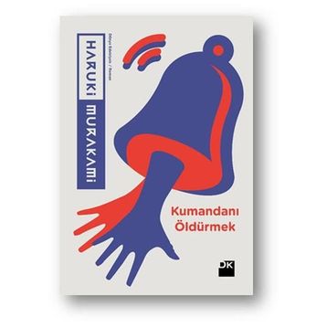 Kumandanı Öldürmek Haruki Murakami