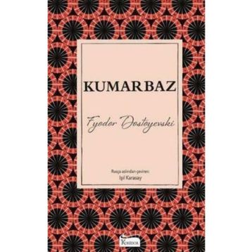 Kumarbaz - Fyodor Mihailoviç Dostoyevski