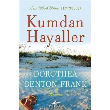 Kumdan Hayaller - Dorothea Benton Frank